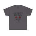 Love Left Bruises T-Shirt — Edgy Rose Graphic Tee
