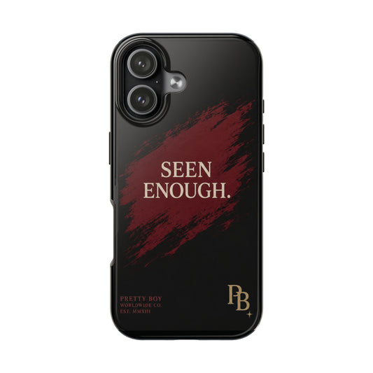 Seen Enough Tough Phone Case — Rugged Protective iPhone Cover with Bold Red Brushstroke Design